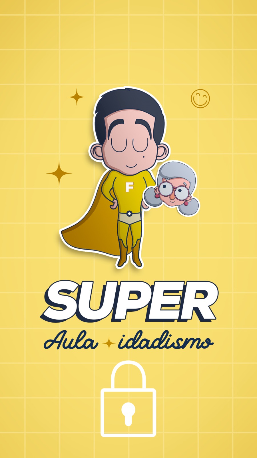 SUPER - Idadismo